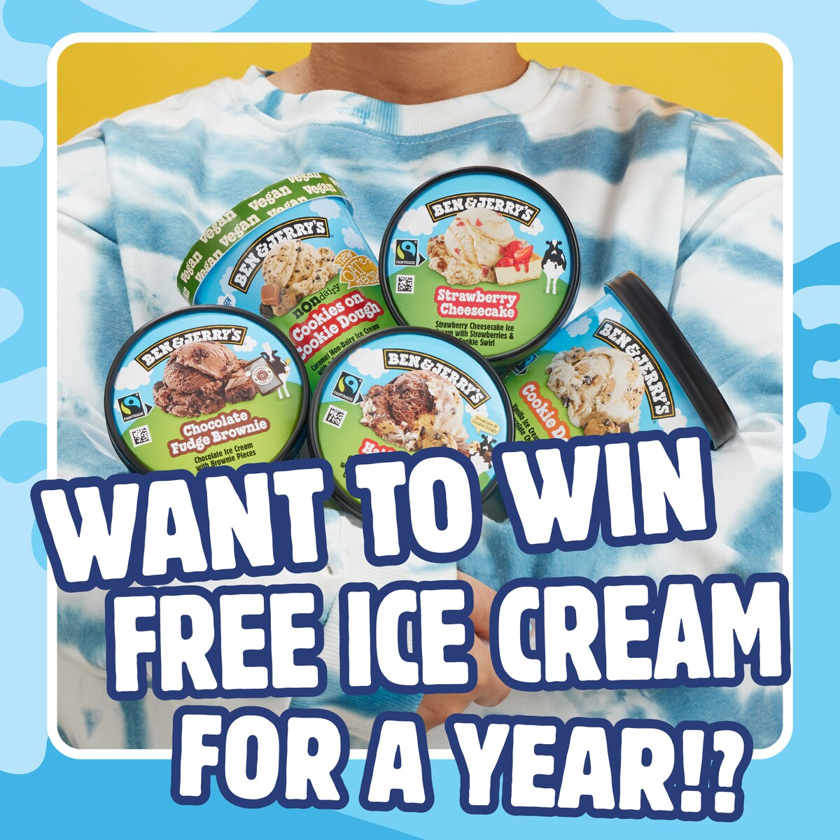 Arms holding a bunch of Ben & Jerry's pints. Text reads: Want to win free ice cream for a year?!?