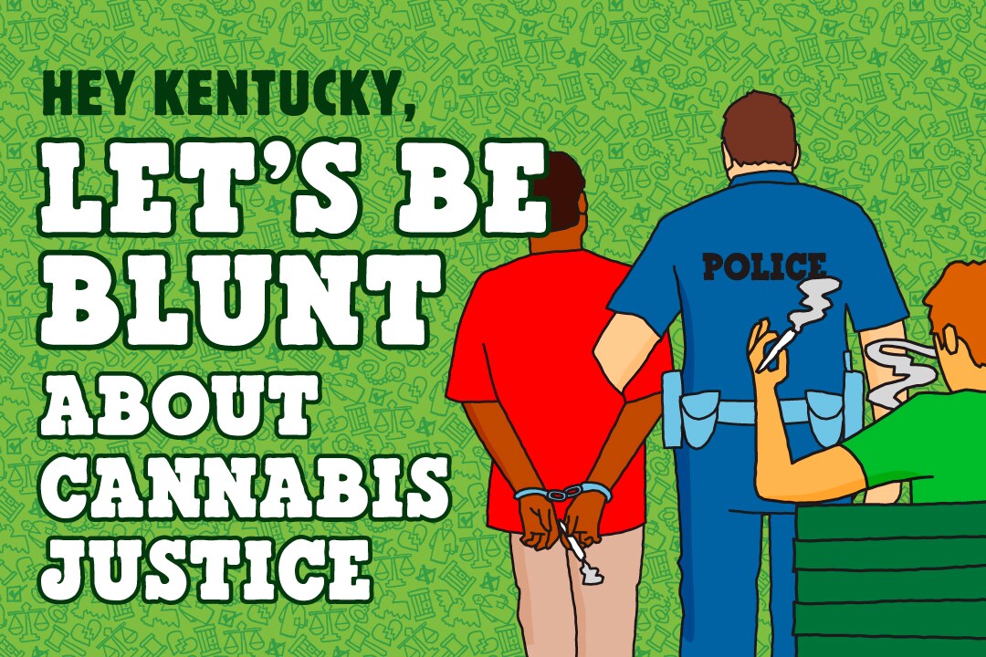 Hey Kentucky, let's be blunt about cannabis justice