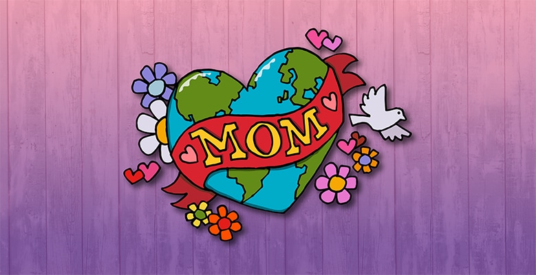 The world with a mom's banner across it